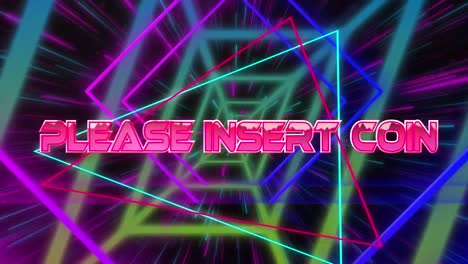 Animation-of-please-insert-coin-text-banner-over-neon-tunnel-in-seamless-pattern-and-light-trails