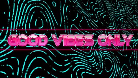 Animation-of-good-vibes-only-over-neon-lines-with-glitch-on-black-background