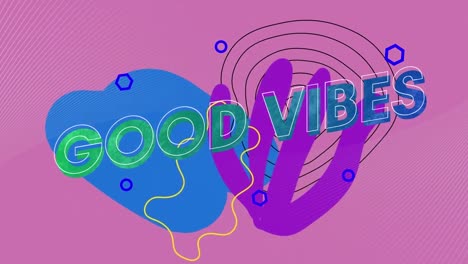 Animation-of-good-vibes-text-over-shapes-on-pink-background