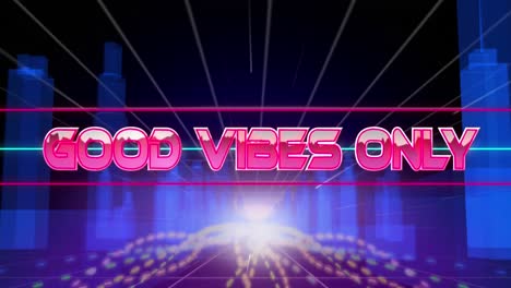 Animation-of-good-vibes-only-text-banner-and-light-trails-against-3d-city-model