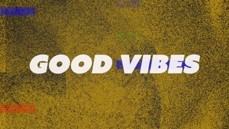 Animation-of-good-vibes-text-over-shapes-on-distressed-background