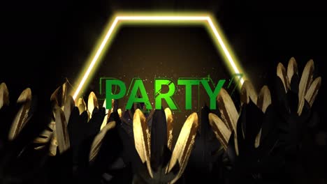 Animation-of-party-text-and-neon-hexagon-over-leaves-on-black-background