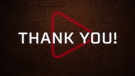 Animation-of-thank-you-text-banner-over-neon-play-icon-against-red-brick-wall-background
