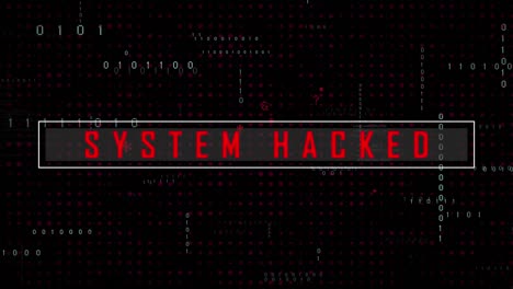 Animation-of-system-hacked-text-data-processing-over-black-background