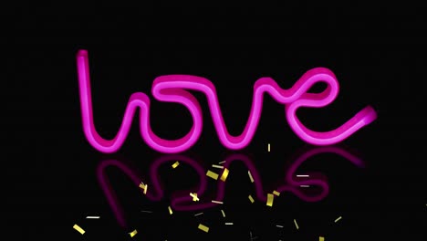 Animation-of-gold-confetti-falling-over-love-text-in-pink-neon-on-reflective-black-background