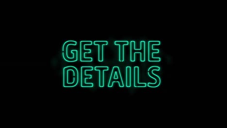Animation-of-green-neon-get-the-details-text-flickering-on-black-background