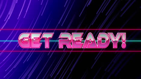 Animation-of-get-ready-text-banner-over-blue-light-trails-against-black-background