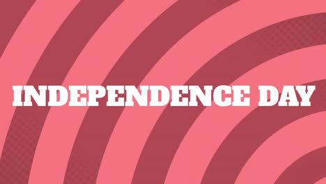 Animation-of-independence-day-text-over-pink-moving-striped-background