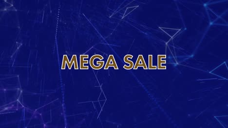 Animation-of-mega-sale-text-and-connected-dots-against-blue-background