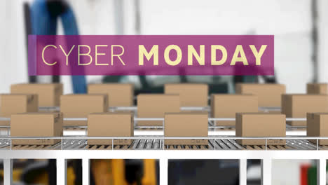 Animation-of-cyber-monday-text-over-cardboard-boxes-on-conveyor-belts-in-warehouse