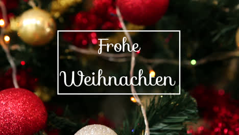 Animation-of-frohe-weihnachten-greeting-text-in-frame-over-christmas-tree-baubles-decorations