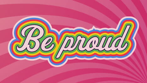 Animation-Eines-„Be-Proud“-Textbanners-über-Radialen-Strahlen-In-Nahtlosem-Muster-Auf-Rosa-Hintergrund