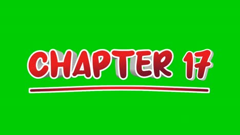 Chapter-17-seventeen-text-Animation-motion-graphics-pop-up-on-green-screen-background