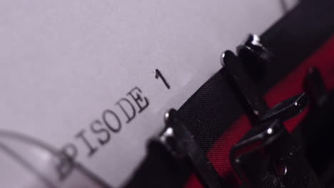 Episode-1,-Typing-on-White-Paper-and-Vintage-Typewriter,-Writing-Script-or-Novel,-Close-Up