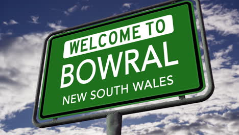 Welcome-to-Bowral,-New-South-Wales,-Australia,-City-Road-Sign,-Realistic-3D-Animation