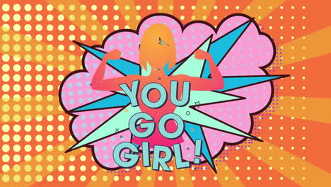 Animation-of-you-go-girl-text-over-strong-woman-on-colorful-graphic-background