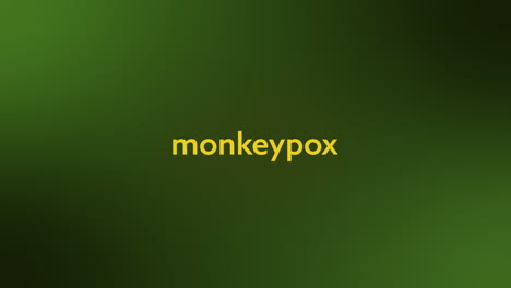 Animation-of-monkeypox-text-over-green-background