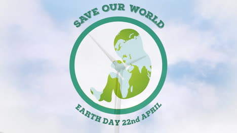 animation of save our world earth day 22nd april text with icon over wind turbine