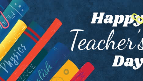 animation of happy teacher's day over books, numbers and letters on blue background