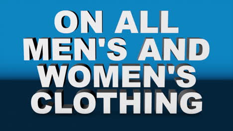 a 3d graphic rendered with cinema 4d, of white 3d text &quot;on all men's and women's clothing&quot; against blue background