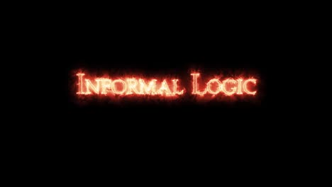 informal logic written with fire. loop