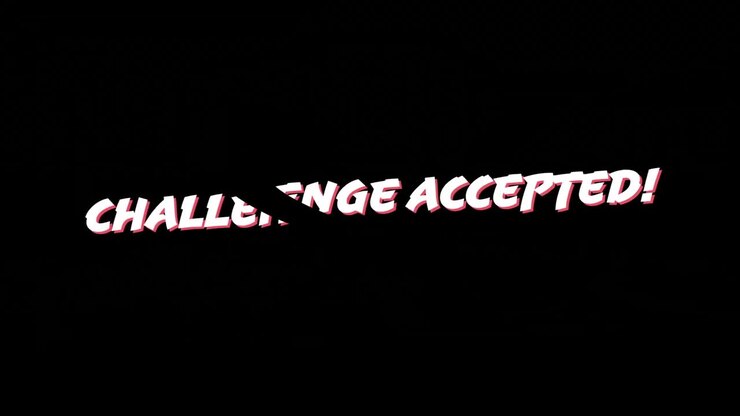 Words challenge accepted written and red line going through it.