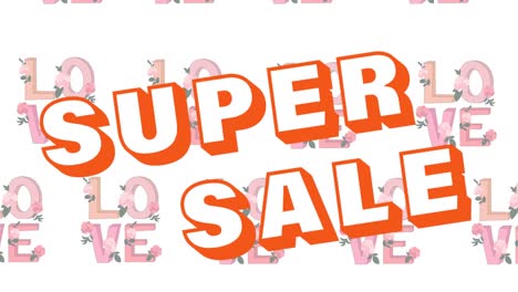 animation of super sale text over love text on white background