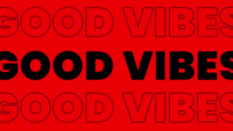 animation of the words good vibes in black and white, on alternating white, black, red and blue