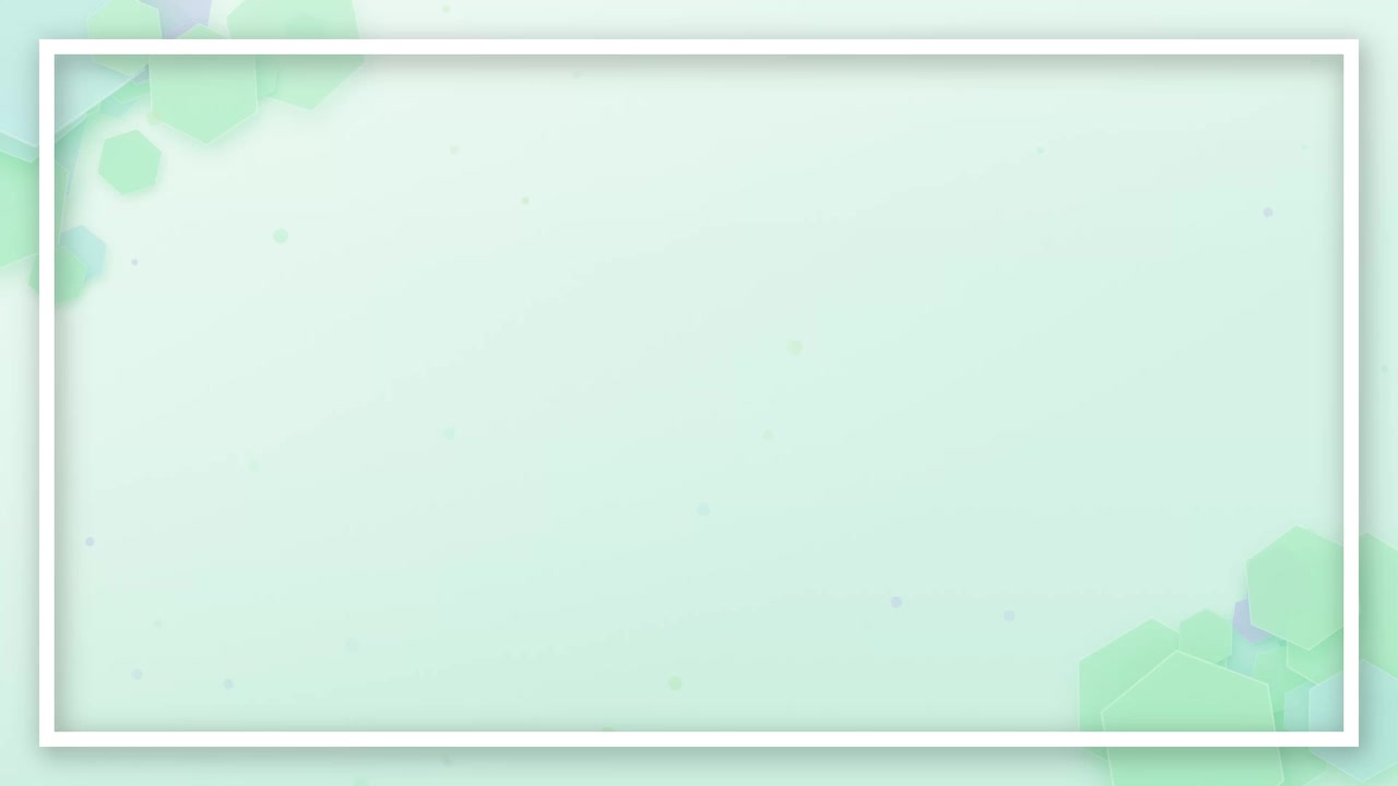 Soft green motion background with subtle hexagon shapes in corners and a thin white border.