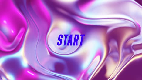 digital animation of start text against metallic liquid texture background