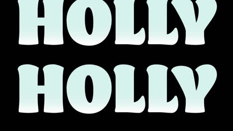 animación de los saludos de la temporada texto de holly en fondo negro