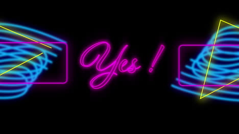 digital animation of yes neon text and geometrical neon shapes moving against black background