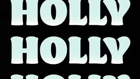 Animation-of-holly-text-in-repetition-at-christmas-on-black-background