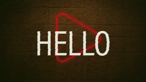 digital animation of hello text over neon red play icon against brick wall