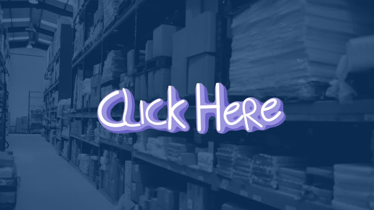 Animation of click here text over warehouse