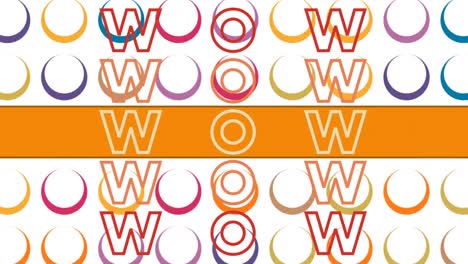 animation of wow text repeated over colorful circles on white background