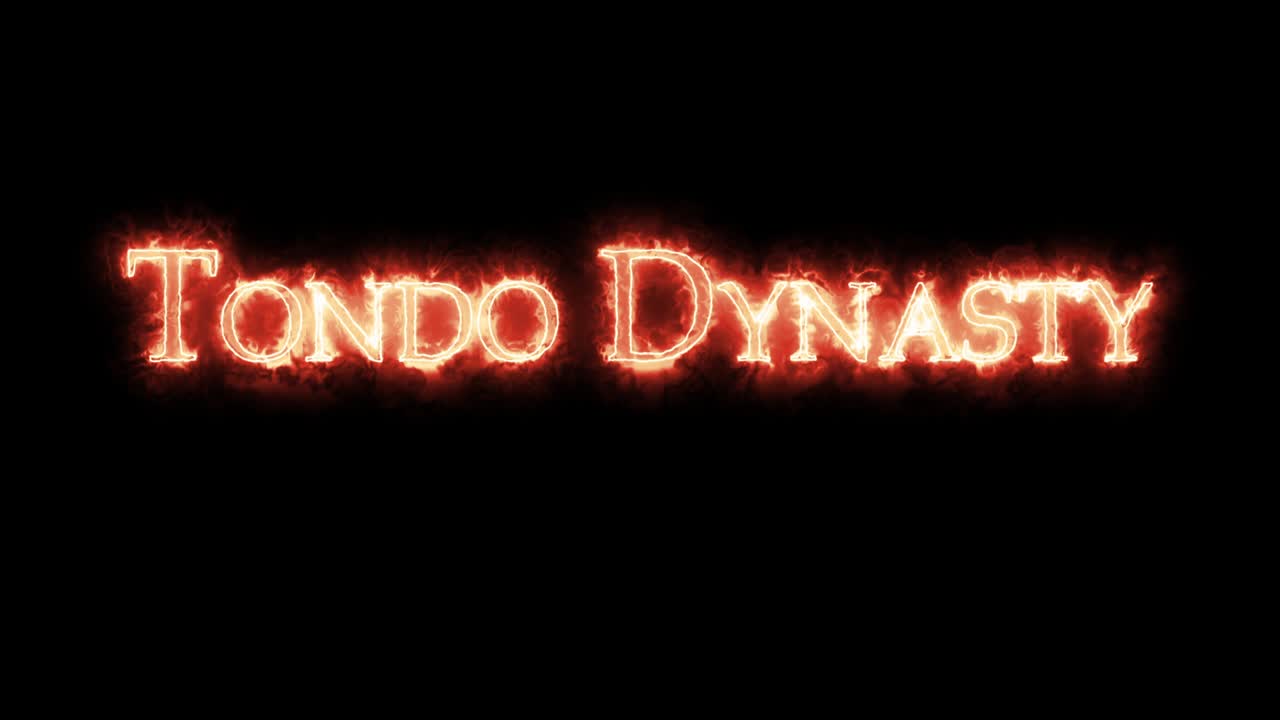 톤도 왕조는 불로 쓰여져 있습니다.