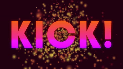 kick! text animation with glowing particles on dark background