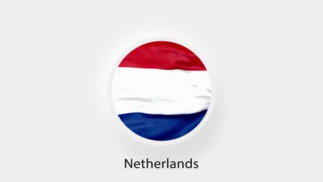 netherlands circular flag loop. animated national flag of netherlands. realistic netherlands flag waving. 4k