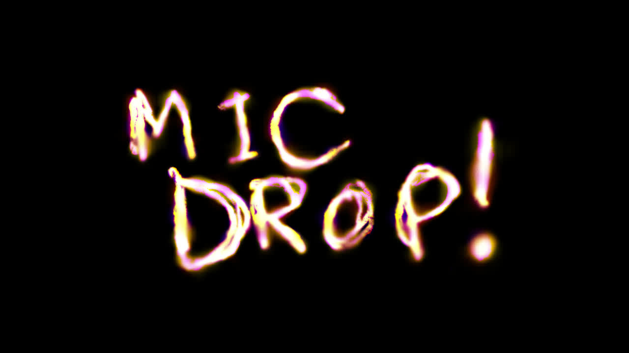 Tekst med "mic drop" i lysende lysmalingsstil