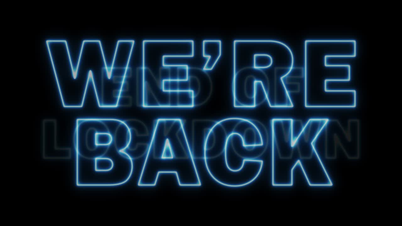 End of lockdown were back Neon Sign