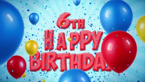 6th birthday celebration with balloons and confetti