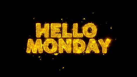 hola lunes, el texto hace chispas en el fondo negro.