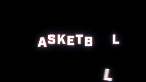 4k text reveal of the word "basketball" on a black background