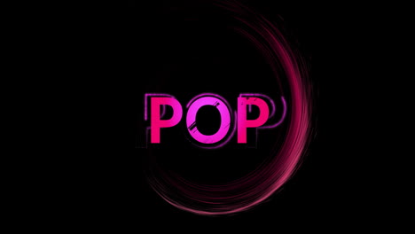 animation of pink pop text and circle of light trail on black background