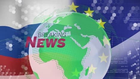 animation of globe and breaking news over flag of russia and european union