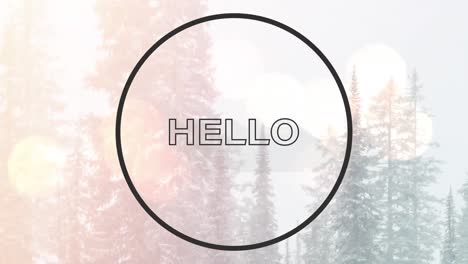 animación de hello over circle y paisaje de bosque de invierno
