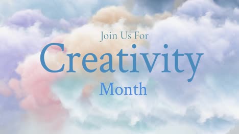 animation of join us for creativity month text in blue letters over clouds