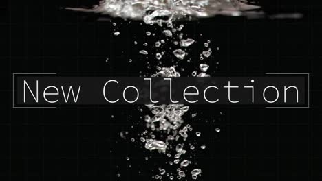 Animation-of-new-collection-text-over-moving-water-on-black