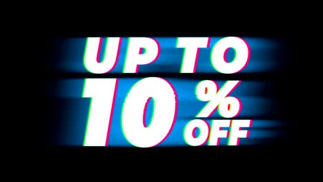 up to 10% percent off text vintage glitch effect promotion.